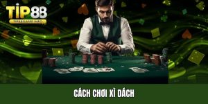 Cách chơi xì dách