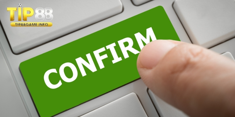Xác nhận để hoàn tất các bước nạp tiền TIP88 